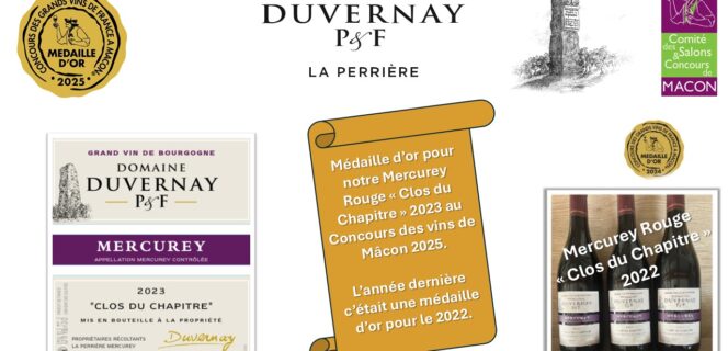 Médaille d'or au Concours des Vins de Mâcon 2025 pour le Mercurey Rouge "Clos du chapitre" 2023 du Domaine Duvernay P et F à Mercurey